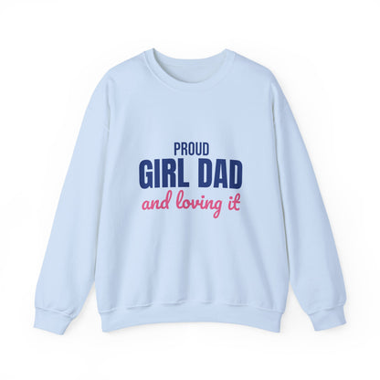 Proud Girl Dad Sweatshirt, Dad Crewneck, Gift for Dad