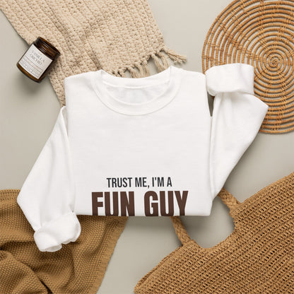Trust Me I'm a Fun Guy Just a Little Fungi Sweatshirt, Fun Guy Fungi Crewneck Sweatshirt