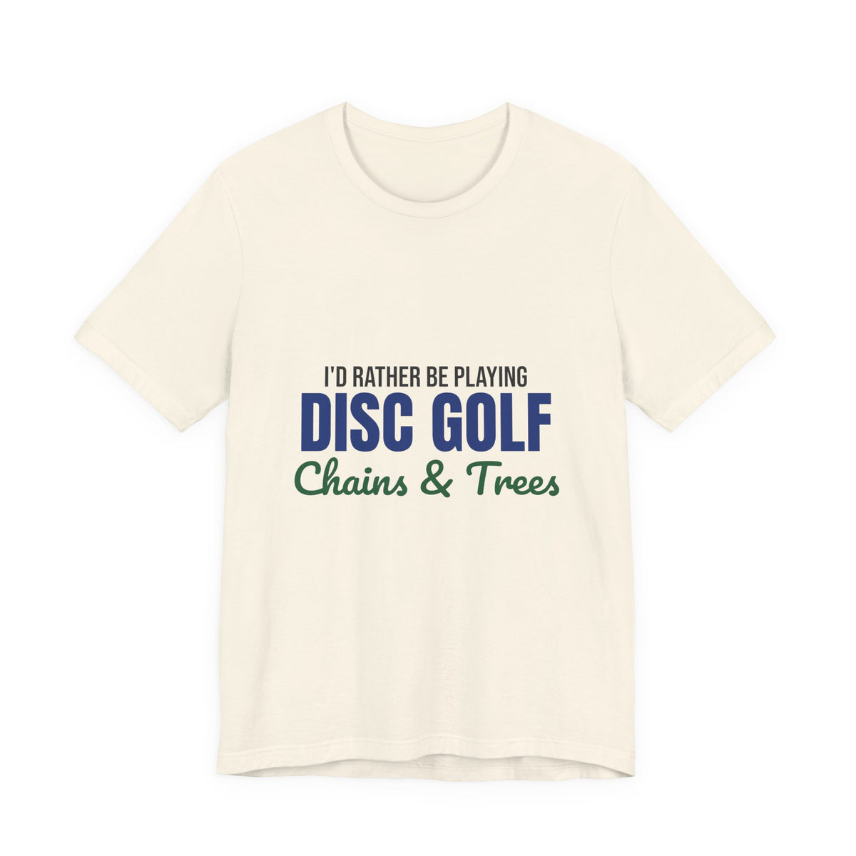 Rather Be Playing Disc Golf Chains and Trees Shirt