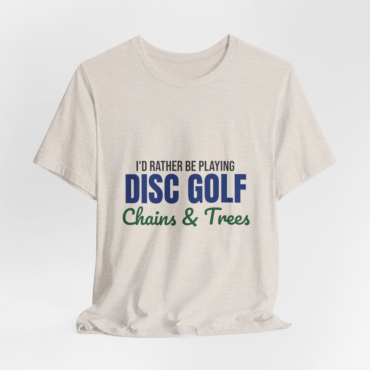 Rather Be Playing Disc Golf Chains and Trees Shirt, Disc Golf T-Shirt, Disc Golfer Gift
