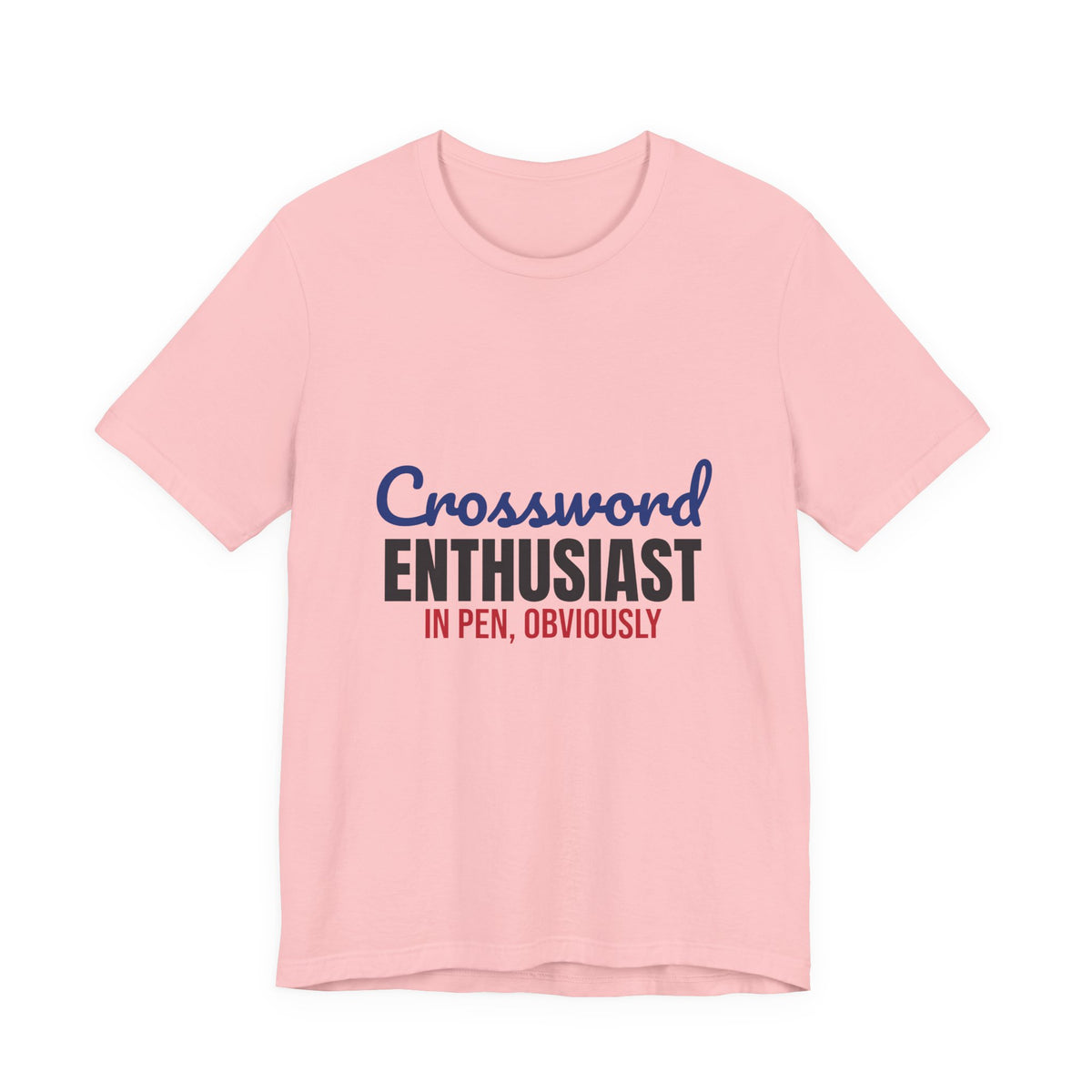 Crossword Enthusiast In Pen Obviously Shirt, Crossword Enthusiast T-Shirt, Puzzle Lover Gift