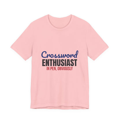 Crossword Enthusiast In Pen Obviously Shirt, Crossword Enthusiast T-Shirt, Puzzle Lover Gift
