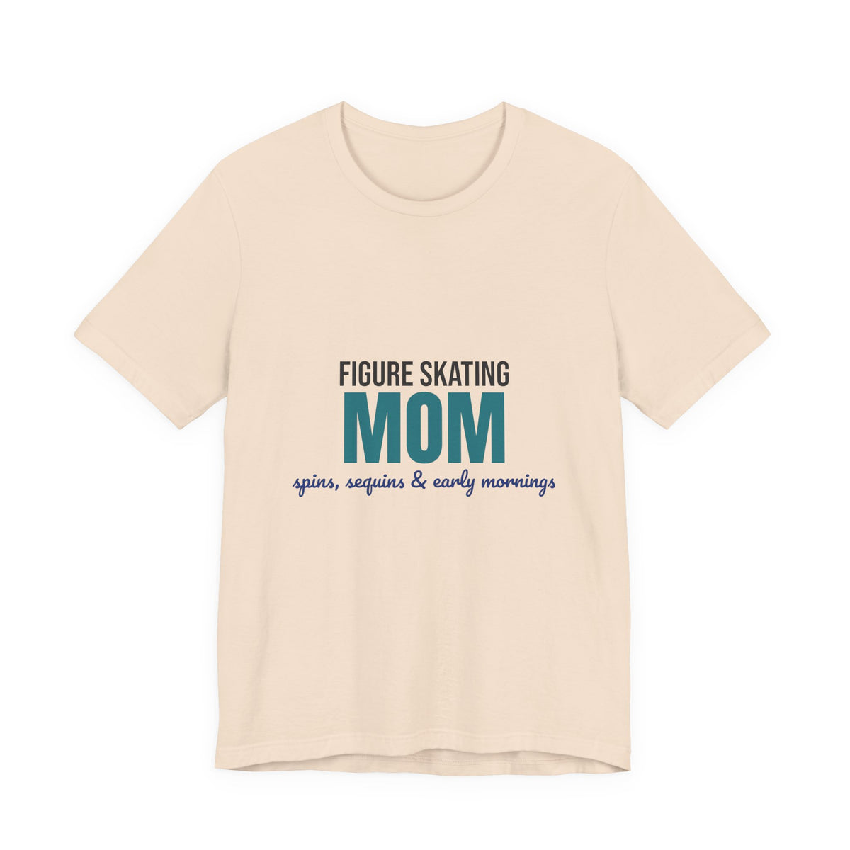 Figure Skating Mom Spins Sequins and Early Mornings Shirt, Figure Skating Mom T-Shirt, Skater Mom Gift