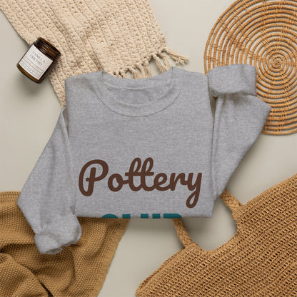 Pottery Club Get Your Hands Dirty Sweatshirt, Pottery Club Crewneck Sweatshirt