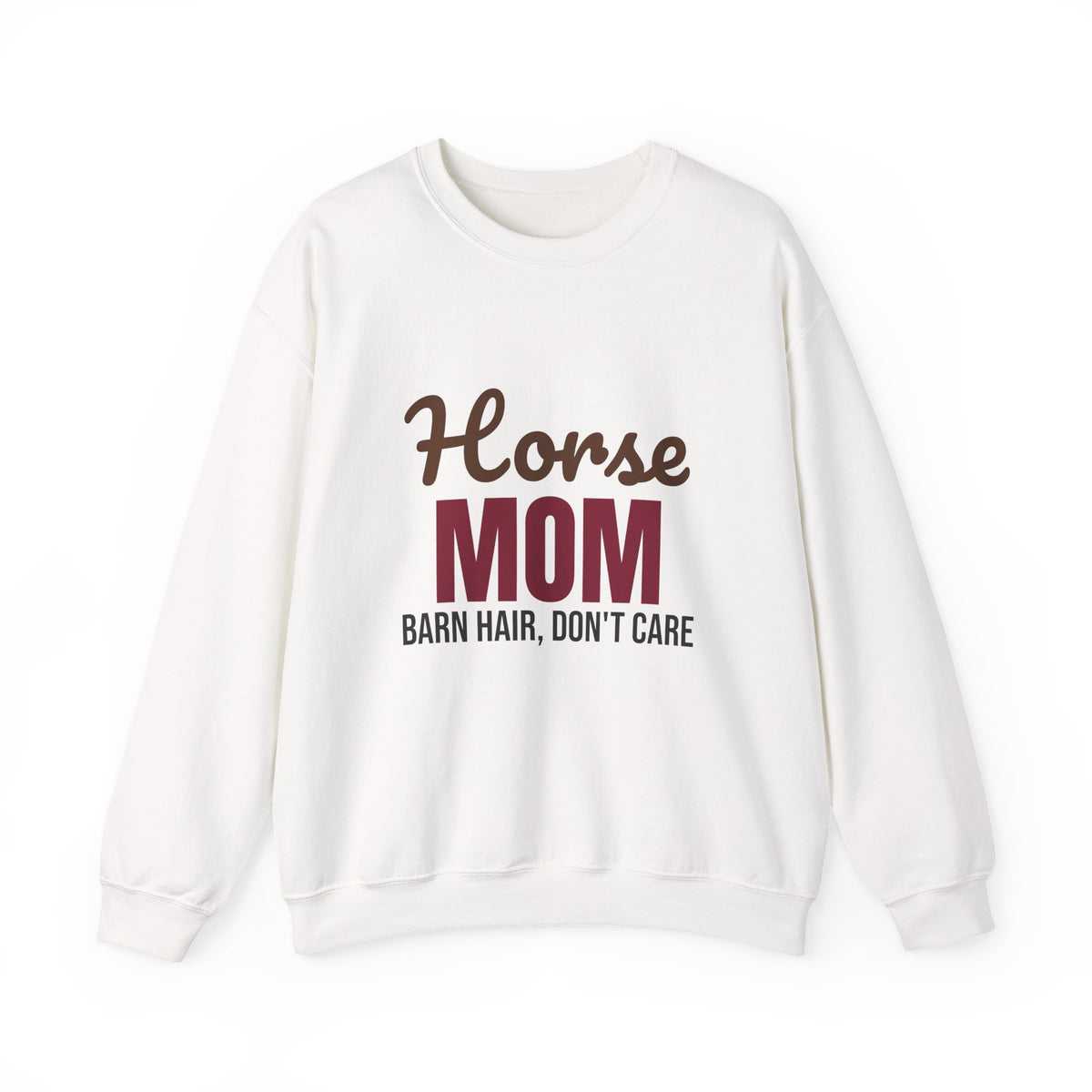 Horse Mom Barn Hair Don't Care Sweatshirt