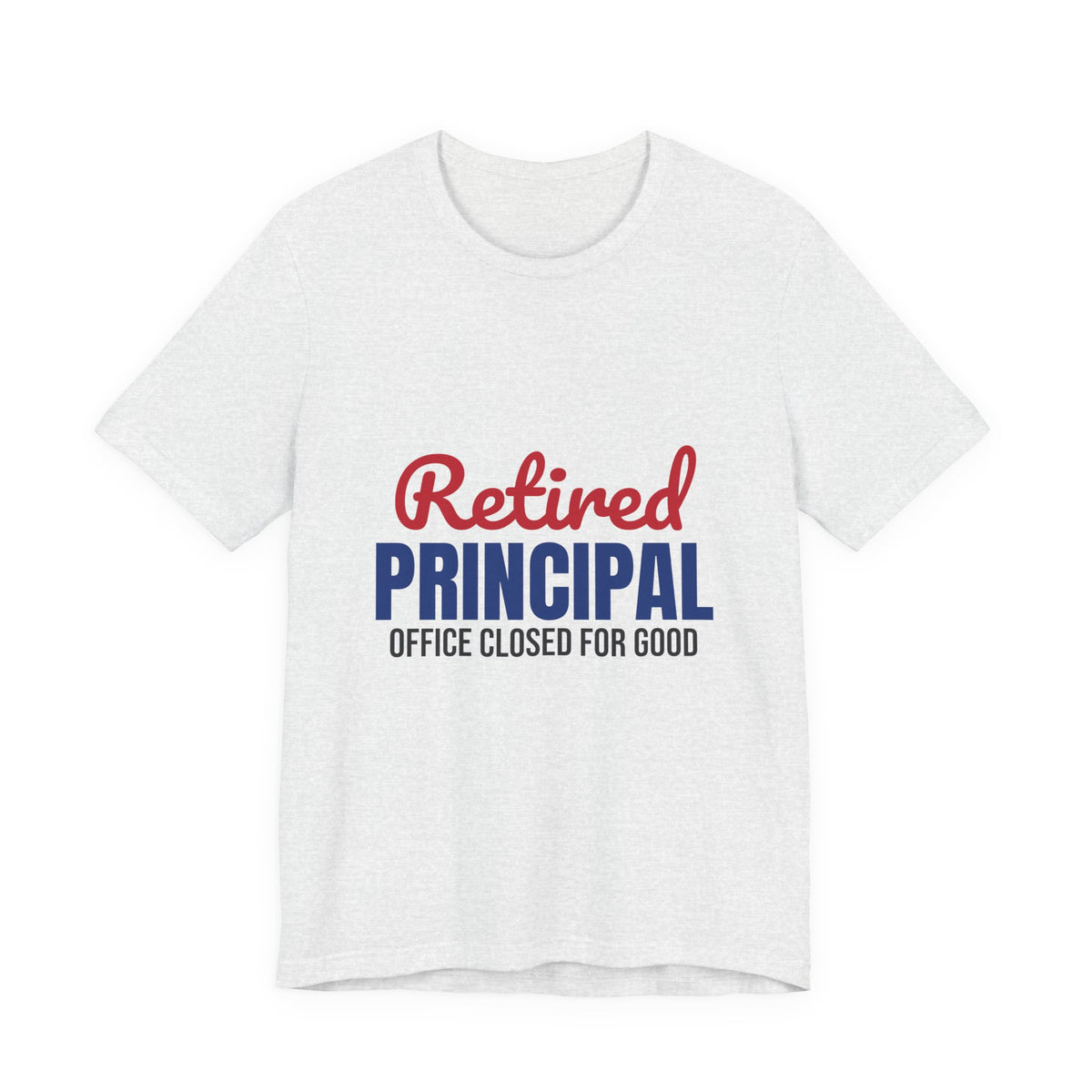Retired Principal Office Closed for Good Shirt, Principal Retirement T-Shirt, Retired Principal Gift