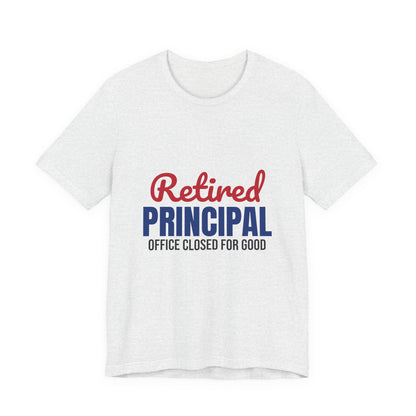 Retired Principal Office Closed for Good Shirt, Principal Retirement T-Shirt, Retired Principal Gift