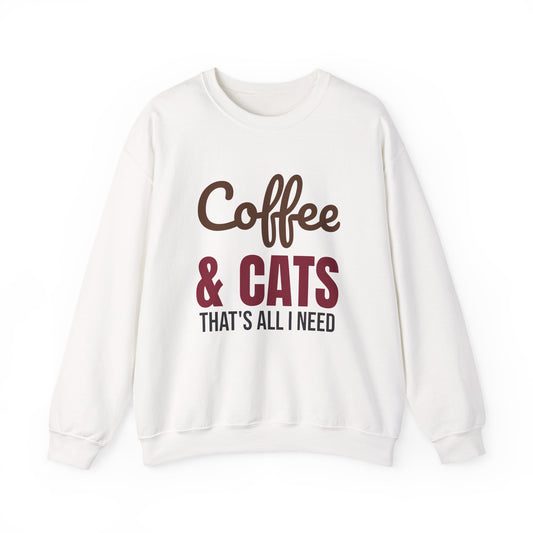 Coffee and Cats That's All I Need Sweatshirt