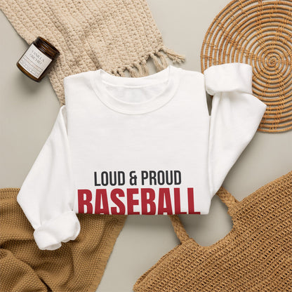 Loud and Proud Baseball Mom Sweatshirt, Baseball Mom Crewneck