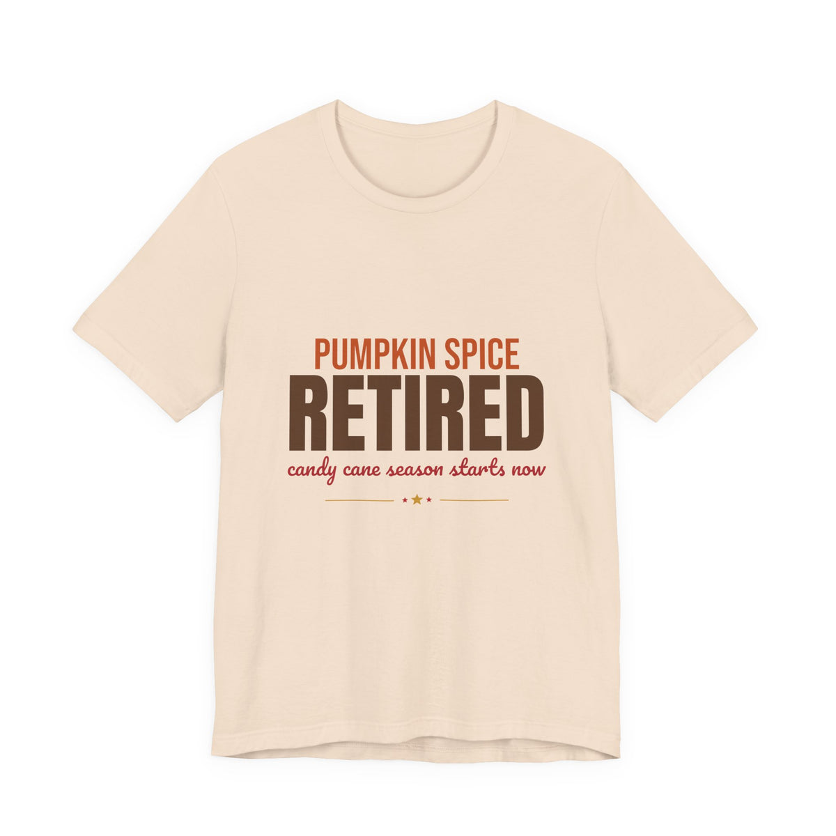 Pumpkin Spice Retired Candy Cane Season Starts Now Shirt, Funny Christmas T-Shirt, Funny Christmas Gift