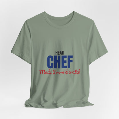 Head Chef Made From Scratch Shirt, Head Chef T-Shirt, Chef Gift