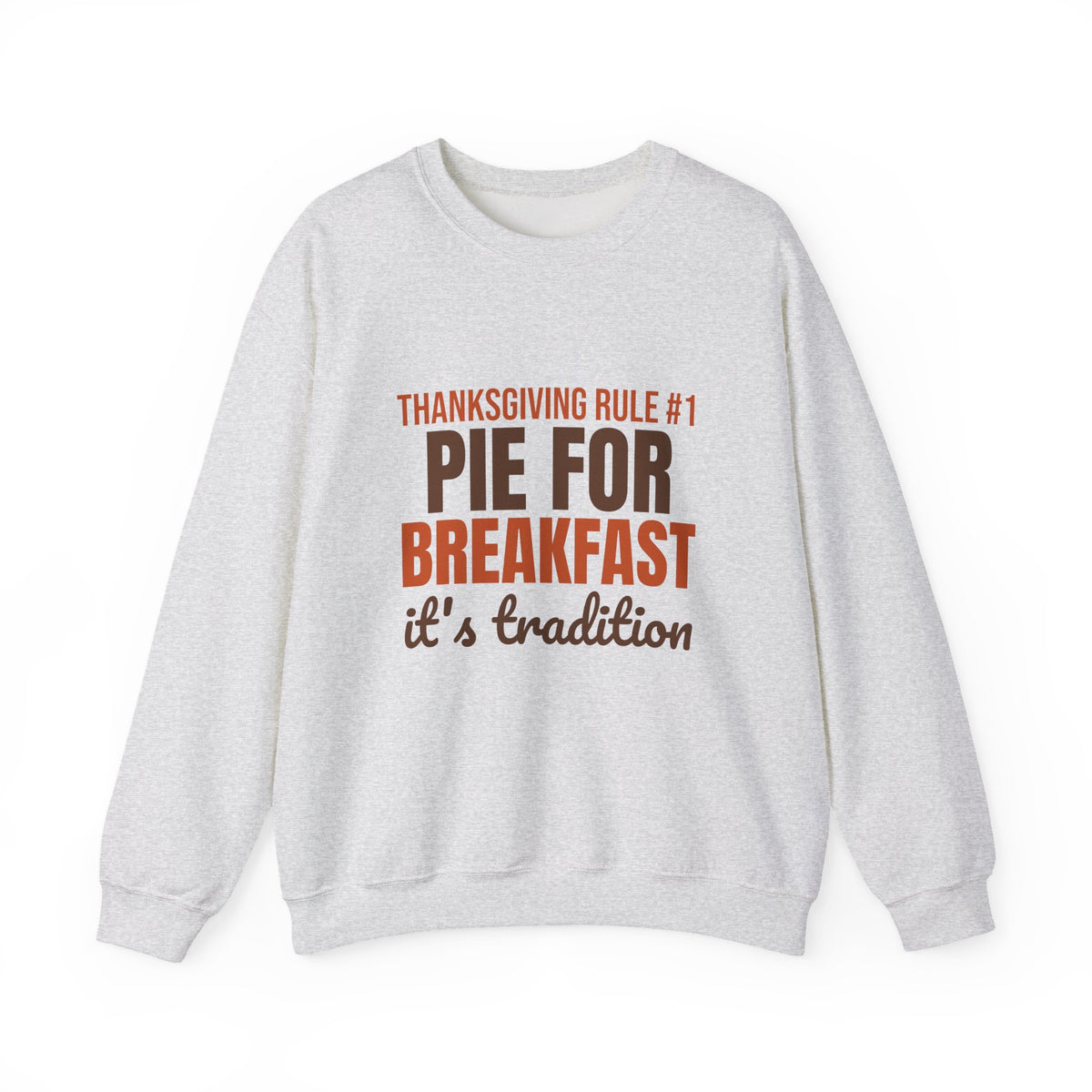 Thanksgiving Rule Number One Pie for Breakfast Sweatshirt, Funny Thanksgiving Crewneck Sweatshirt