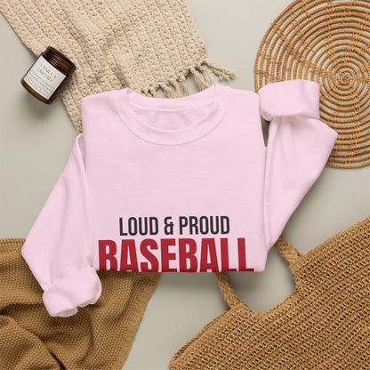 Loud and Proud Baseball Mom Sweatshirt, Baseball Mom Crewneck