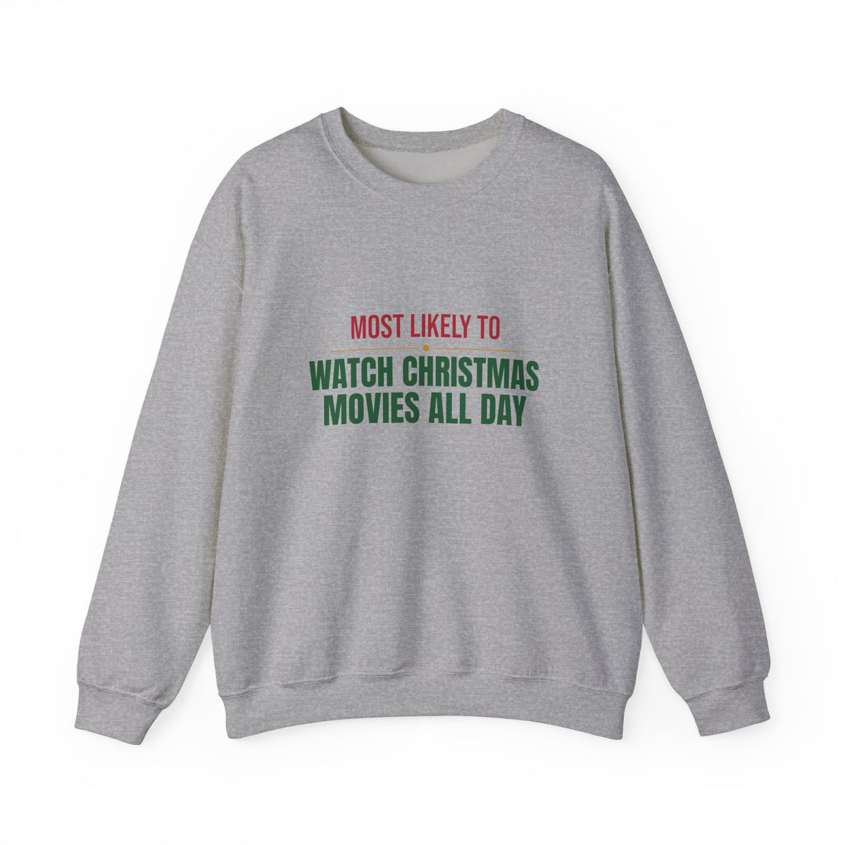 Most Likely To Watch Christmas Movies All Day Sweatshirt, Matching Family Christmas Crewneck, Funny Holiday Sweater