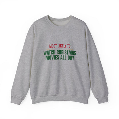 Most Likely To Watch Christmas Movies All Day Sweatshirt, Matching Family Christmas Crewneck, Funny Holiday Sweater