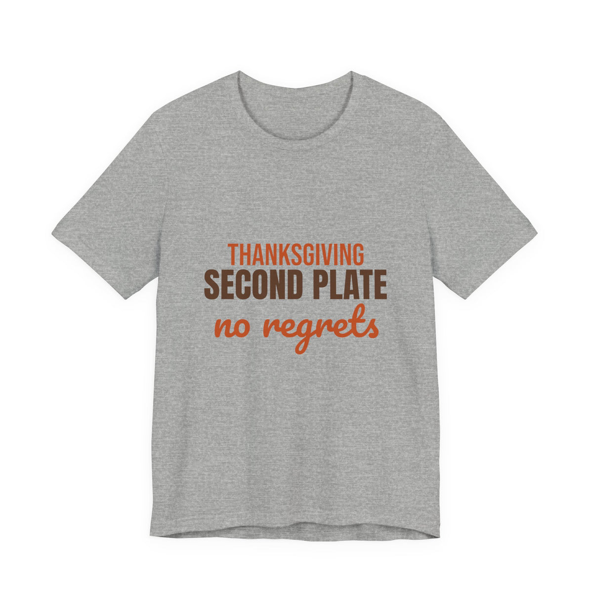 Thanksgiving Second Plate No Regrets Shirt, Funny Thanksgiving T-Shirt, Funny Thanksgiving Gift