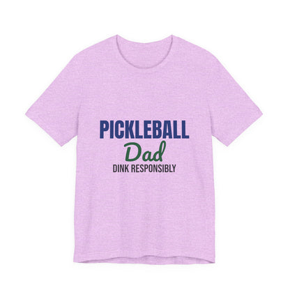 Pickleball Dad Dink Responsibly Shirt, Pickleball Dad T-Shirt, Pickleball Gift