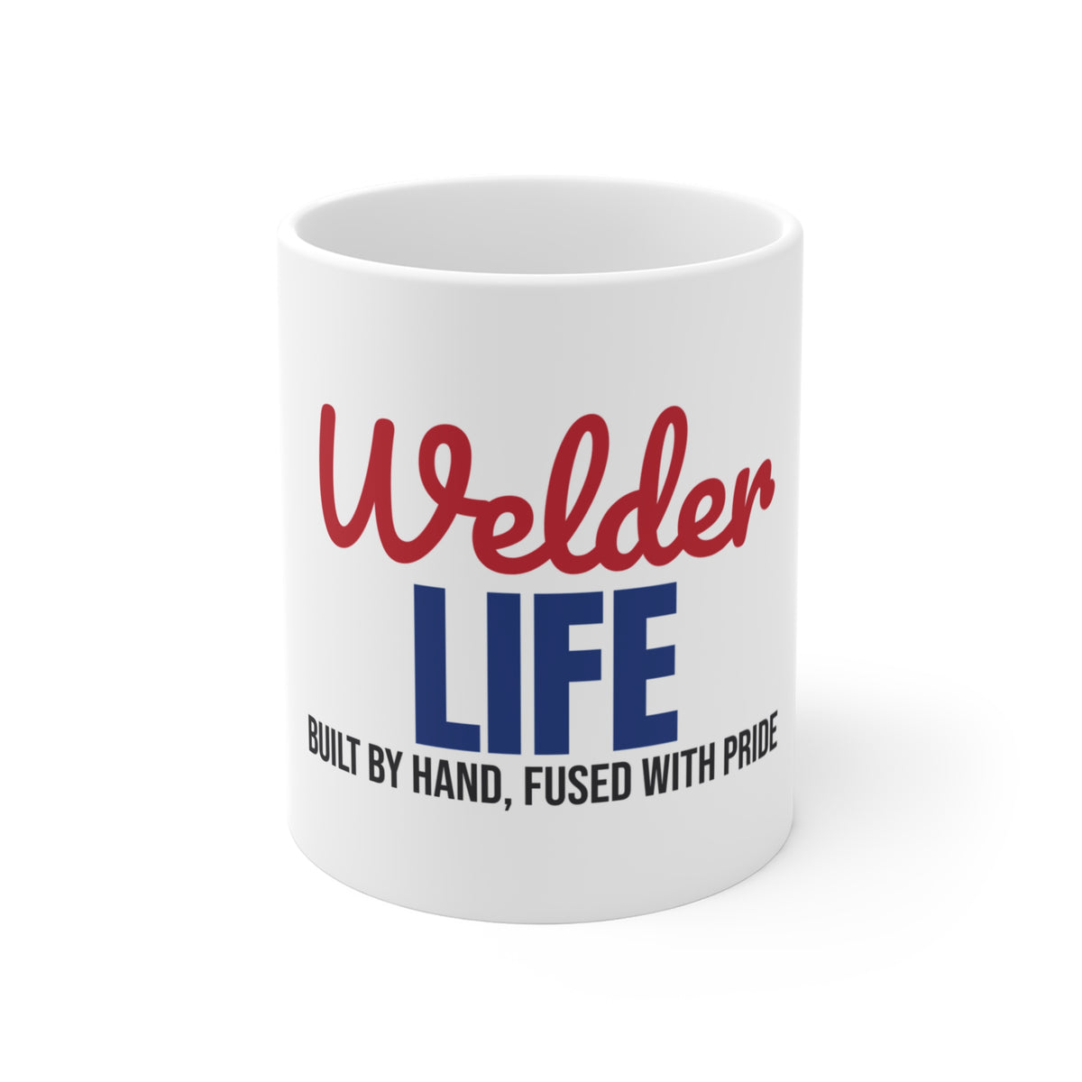 Welder Life Built by Hand Fused with Pride Mug