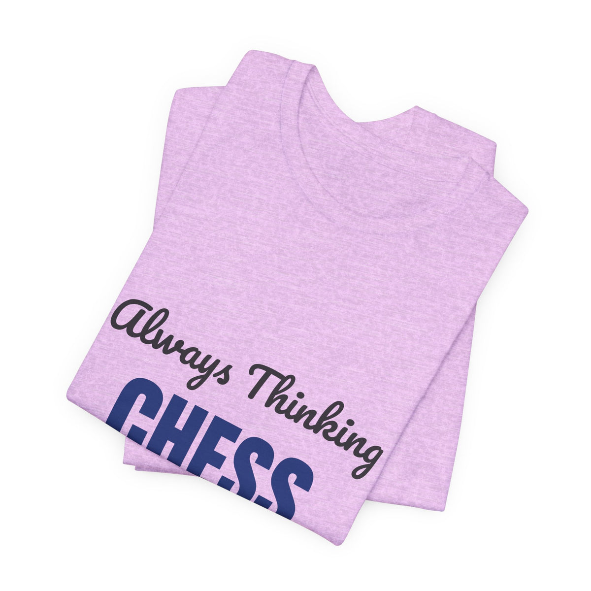 Always Thinking Chess Three Moves Ahead Shirt, Chess Player T-Shirt, Three Moves Ahead