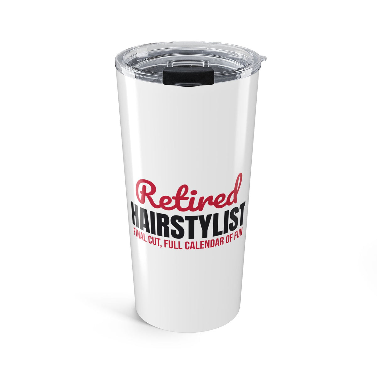 Retired Hairstylist Tumbler