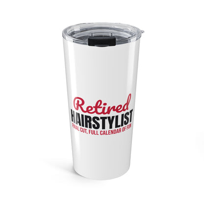 Retired Hairstylist Tumbler
