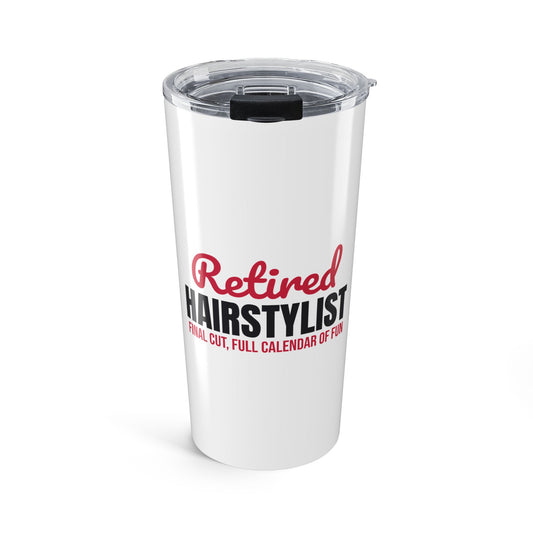 Retired Hairstylist Tumbler