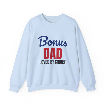 Bonus Dad Loved by Choice Sweatshirt, Bonus Dad Crewneck