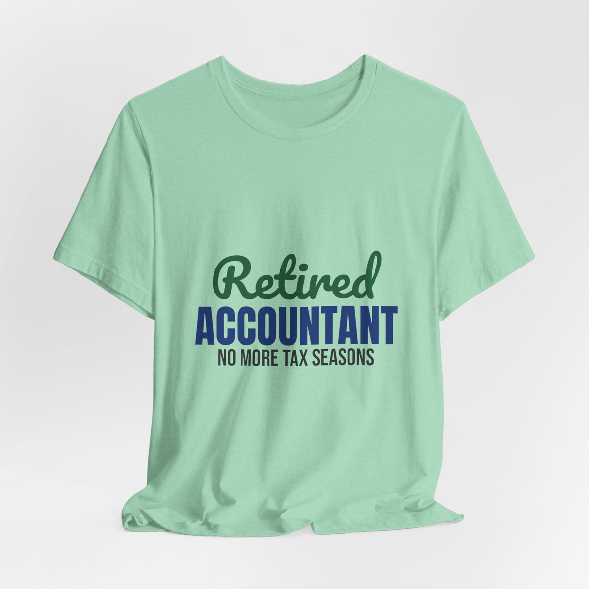 Retired Accountant Shirt, Accountant Retirement T-Shirt