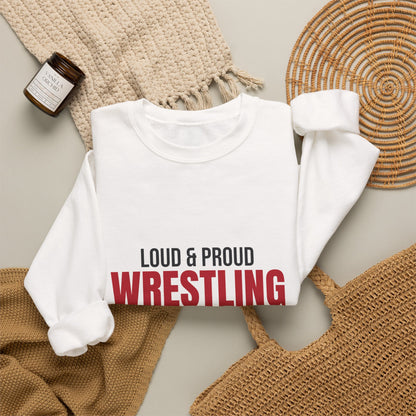 Loud and Proud Wrestling Mom Sweatshirt, Wrestling Mom Crewneck