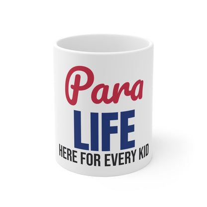 Para Life Here For Every Kid Mug