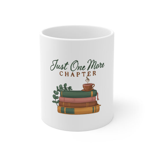 Just One More Chapter Mug, Book Lover Coffee Mug, Bookish Gift 11oz