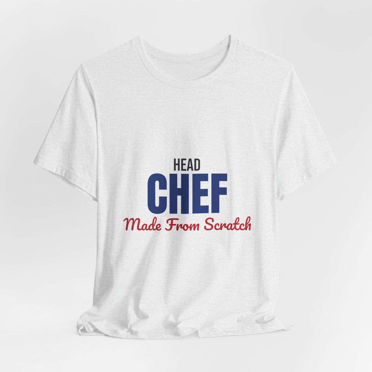 Head Chef Made From Scratch Shirt, Head Chef T-Shirt, Chef Gift