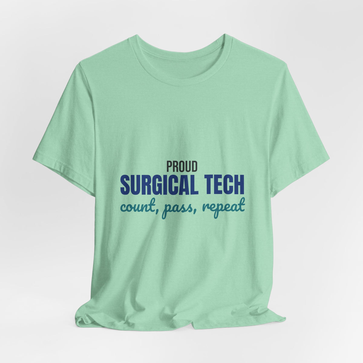 Proud Surgical Tech Count Pass Repeat Shirt, Proud Surgical Tech T-Shirt, Scrub Tech Gift