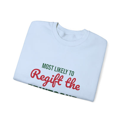 Most Likely to Regift the Fruitcake Sweatshirt, Most Likely to Regift the Fruitcake Christmas Sweatshirt