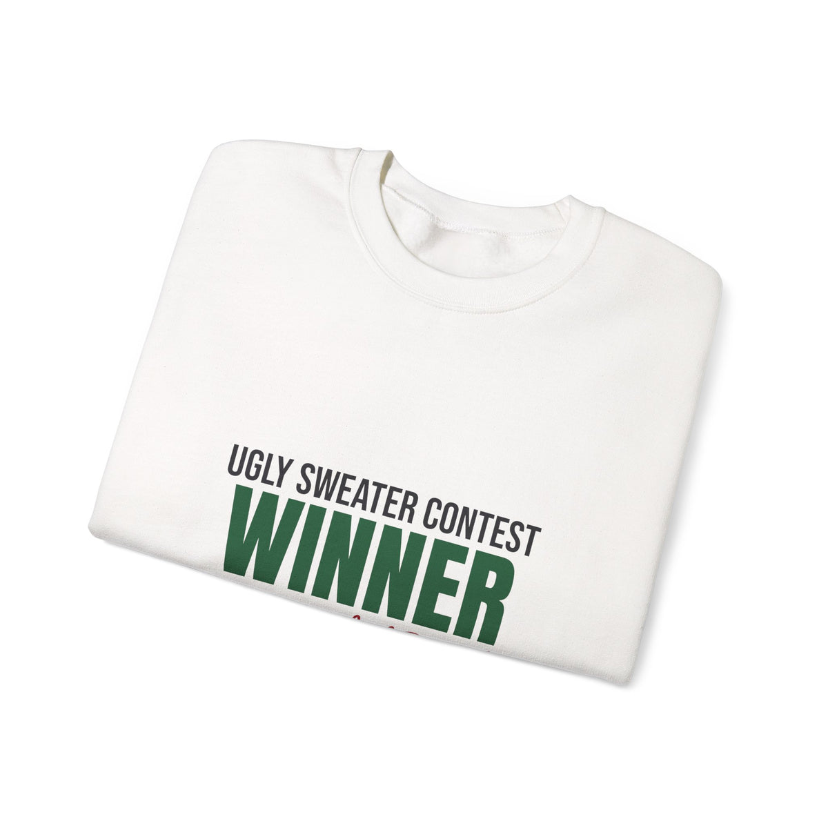 Ugly Sweater Contest Winner Sweatshirt, Ugly Sweater Contest Winner Crewneck Sweatshirt