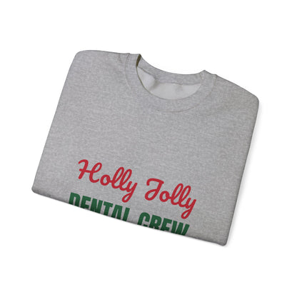 Holly Jolly Dental Crew Sweatshirt, Dental Office Christmas Crewneck
