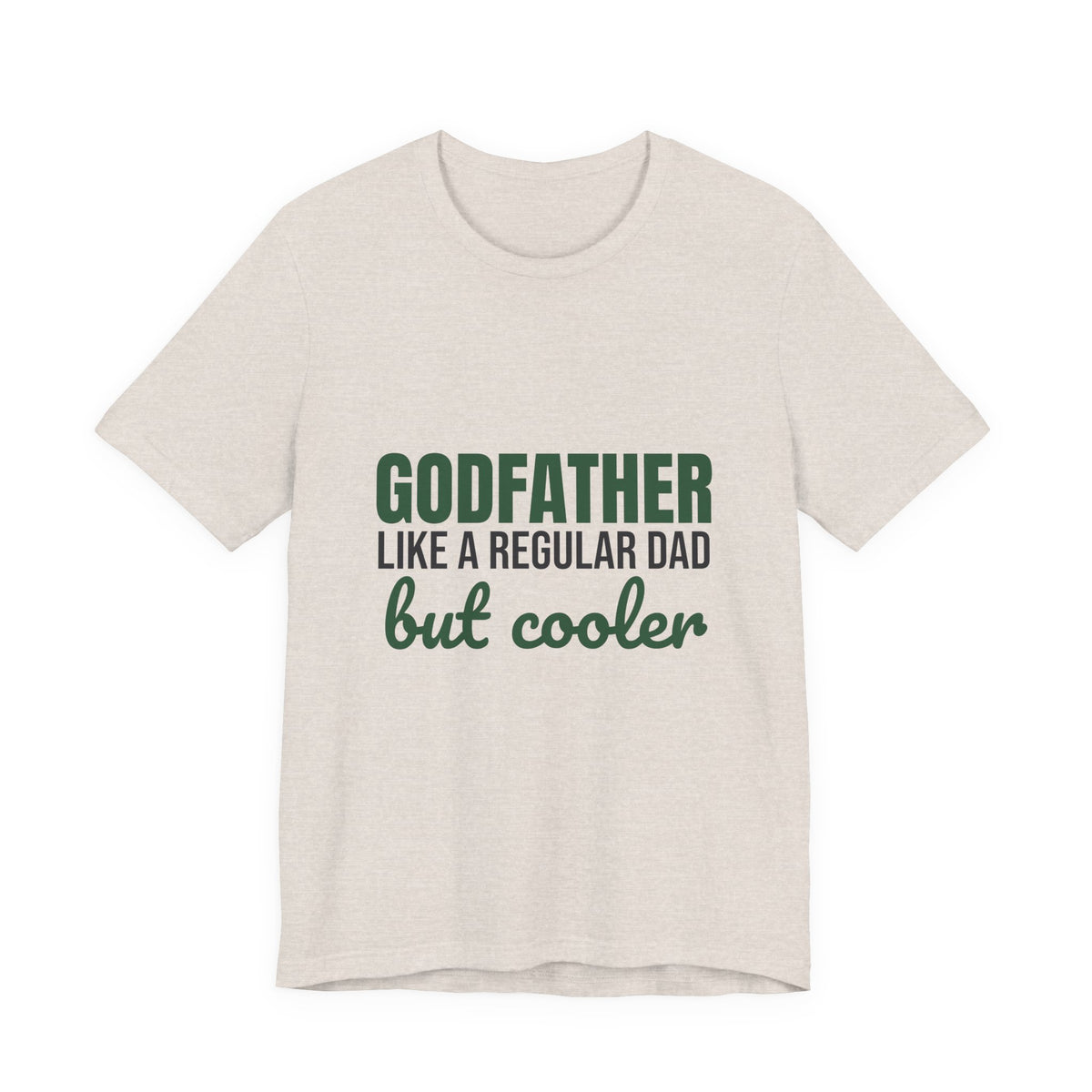Godfather Like a Regular Dad But Cooler Shirt, Funny Godfather T-Shirt, Godfather Gift
