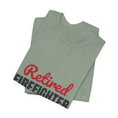 Retired Firefighter Shirt, Firefighter Retirement T-Shirt