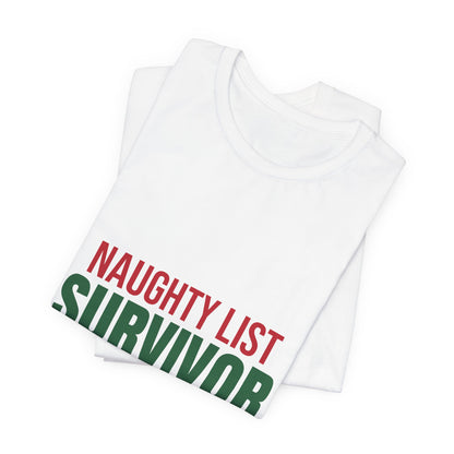 Naughty List Survivor Shirt, Funny Christmas T-Shirt