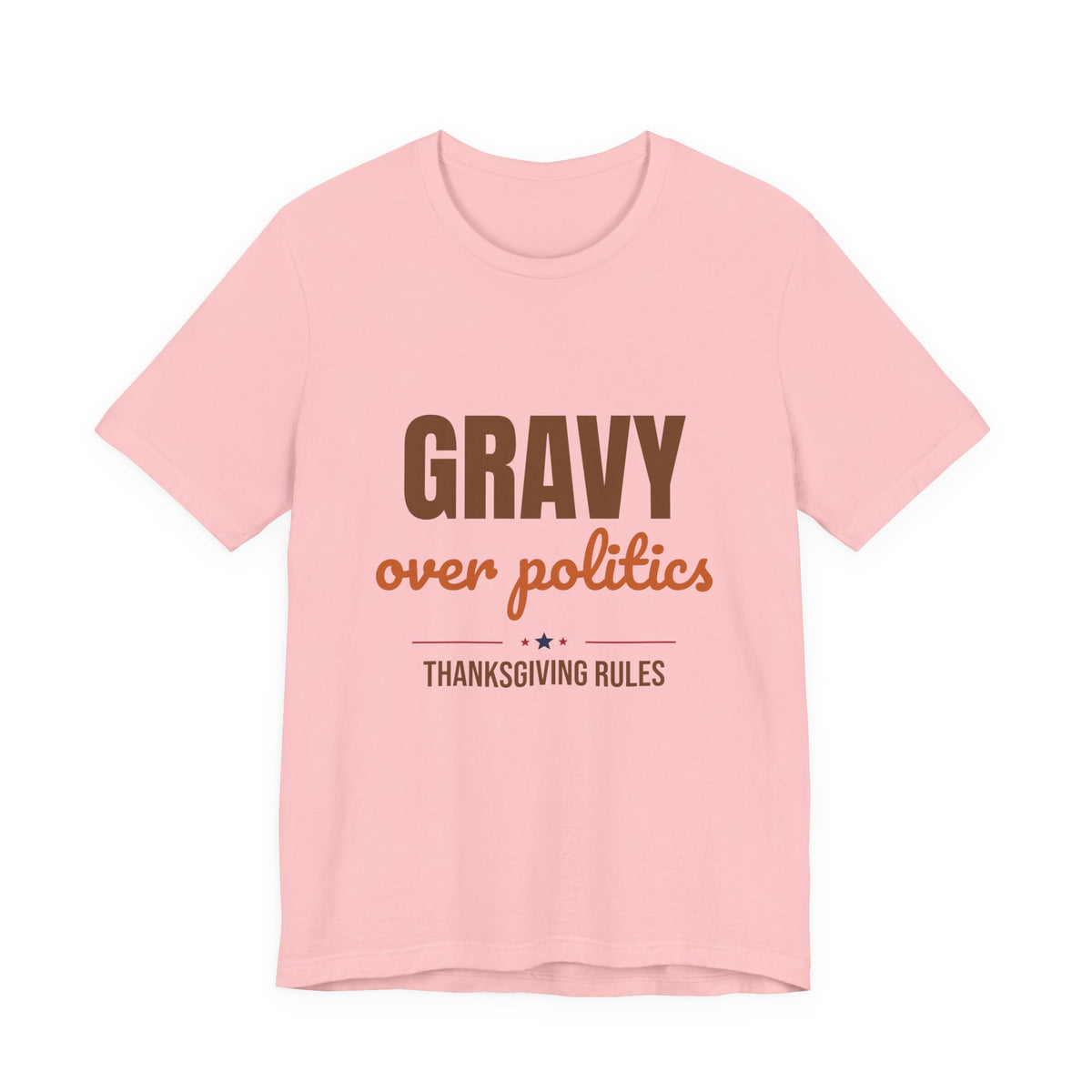 Gravy Over Politics Thanksgiving Rules Shirt, Funny Thanksgiving T-Shirt, Gravy Tee