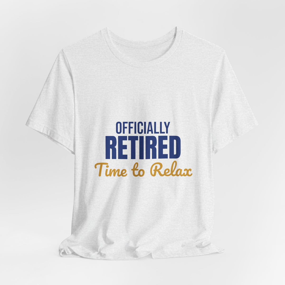 Officially Retired Time to Relax Shirt, Retirement T-Shirt, Retirement Gift