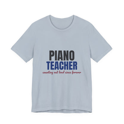 Piano Teacher Counting Out Loud Since Forever Shirt, Piano Teacher T-Shirt, Music Teacher Gift