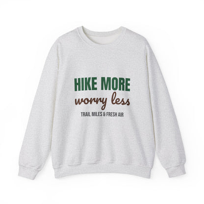 Hike More Worry Less Sweatshirt, Hike More Worry Less Crewneck Sweatshirt