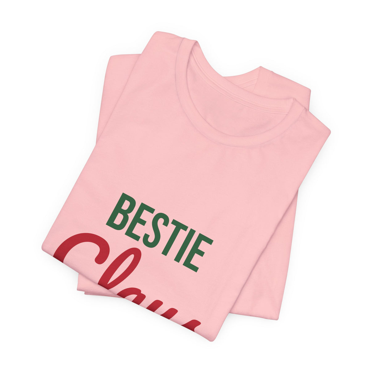 Bestie Claus Shirt, Best Friend Christmas T-Shirt, Bestie Gift