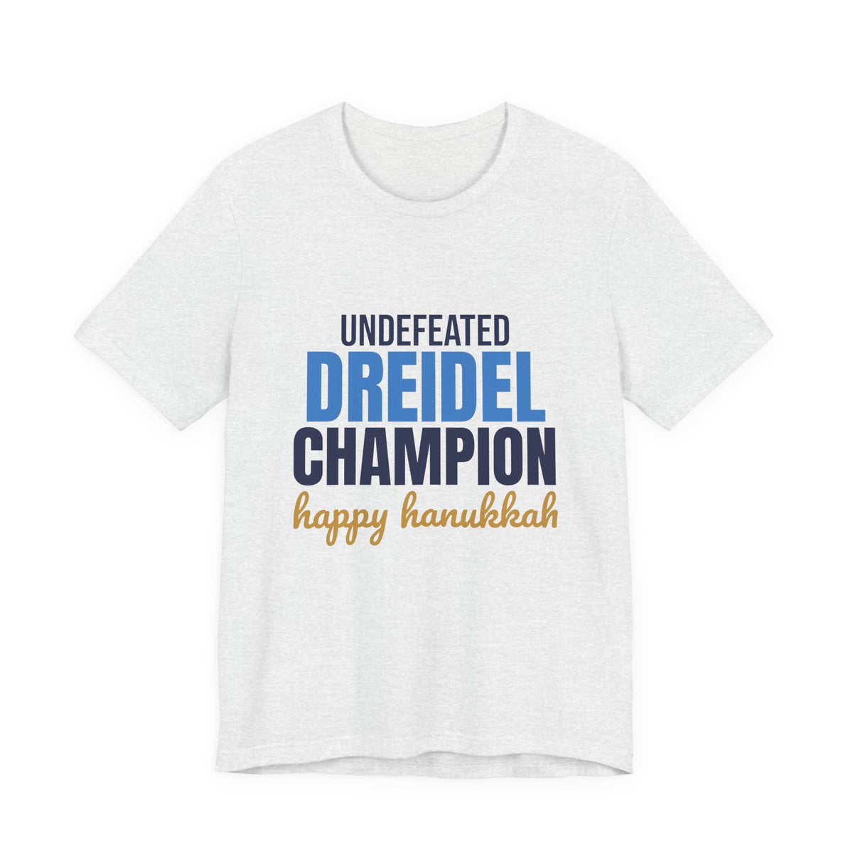 Undefeated Dreidel Champion Happy Hanukkah Shirt, Hanukkah T-Shirt, Hanukkah Gift