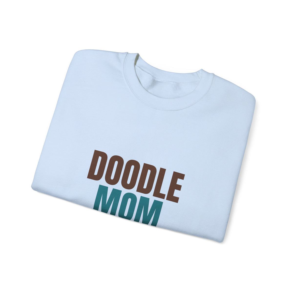 Doodle Mom Fluff And Mud Included Sweatshirt, Doodle Mom Crewneck Sweatshirt
