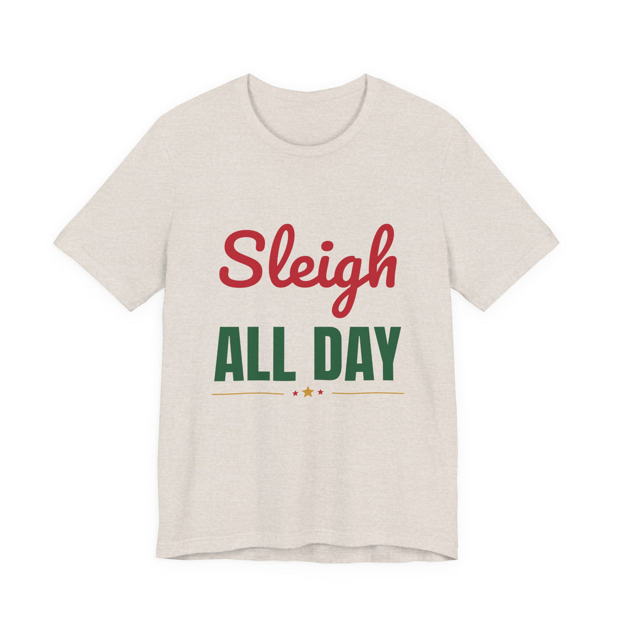 Sleigh All Day Shirt, Funny Christmas T-Shirt, Holiday Pun Tee