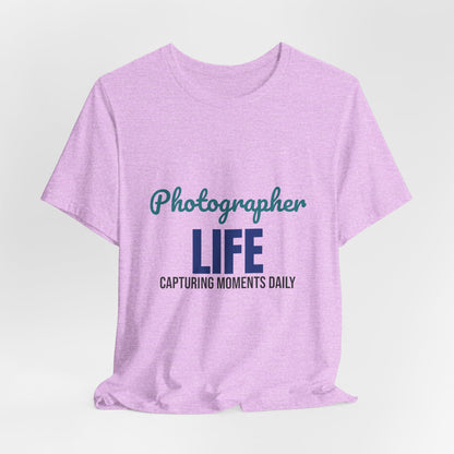 Photographer Life Capturing Moments Daily Shirt, Photographer T-Shirt, Photography Gift