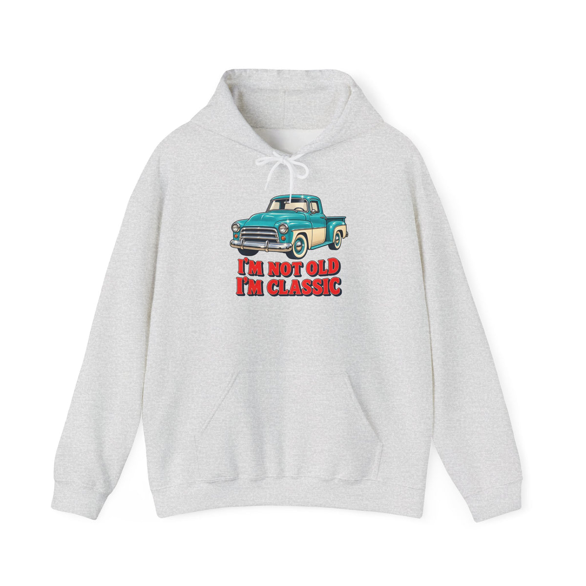 I'm Not Old I'm Classic Vintage Truck Hoodie, Classic Truck Hoodie