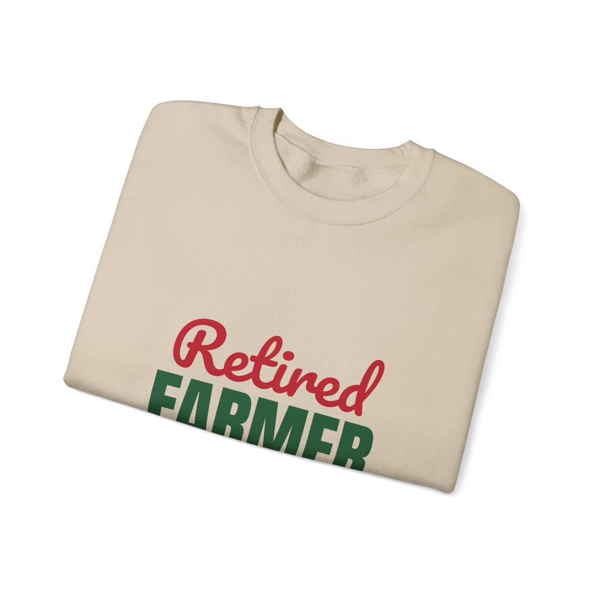 Retired Farmer Still Up at Dawn Sweatshirt, Farmer Retirement Crewneck Sweatshirt